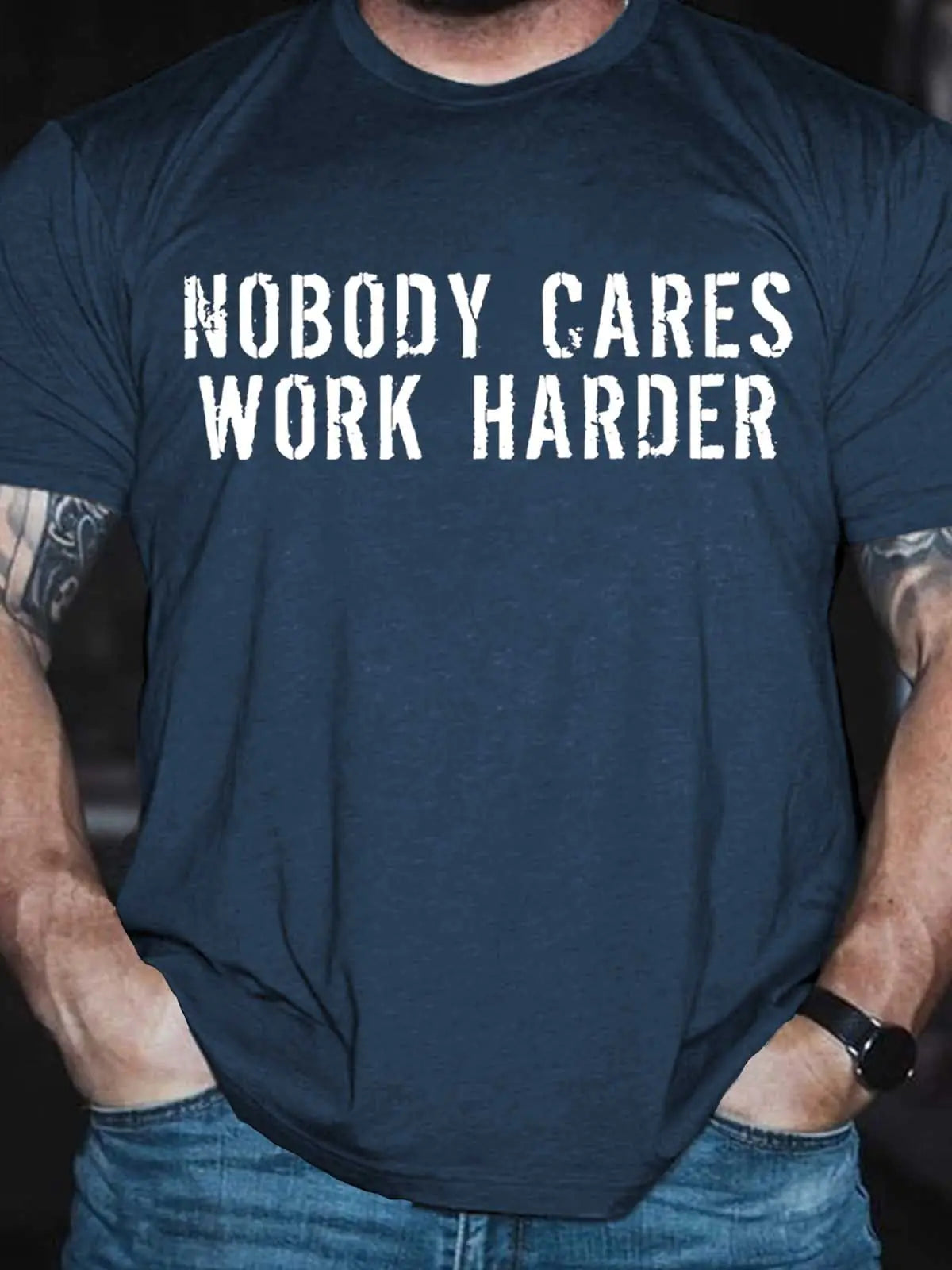 Men's Nobody Cares Work Harder T-Shirt